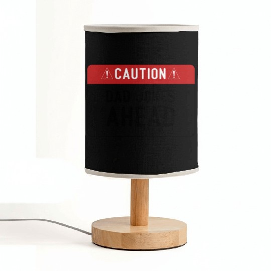 Caution Dad Jokes Ahead, funny dad Fabric Lamps