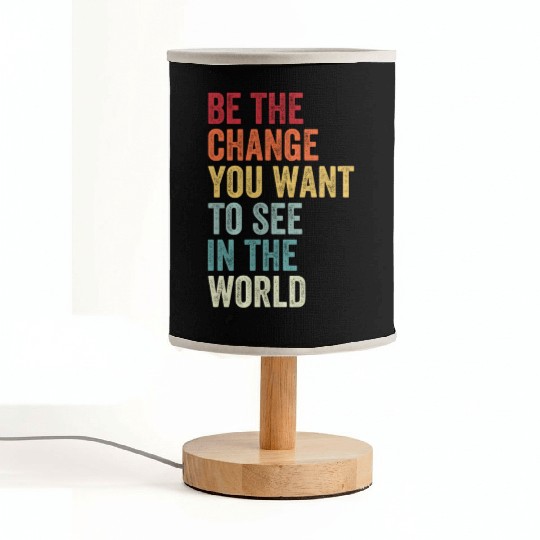 Be The Change You Want To See in The World Equali Fabric Lamps