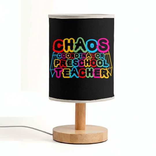 Chaos Coordinator Preschool Teacher Fabric Lamps