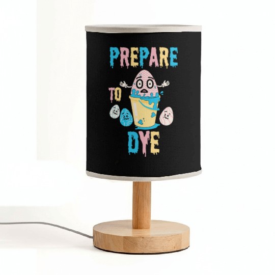 Prepare To Dye Funny Easter - Egg Painting Fabric Lamps