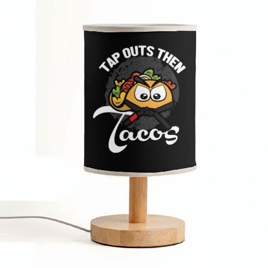 Tap Out Then Tacos Funny Martial Arts Jiu Jitsu Fabric Lamps