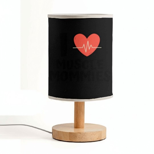 I Love Muscle Mommies Fabric Lamps