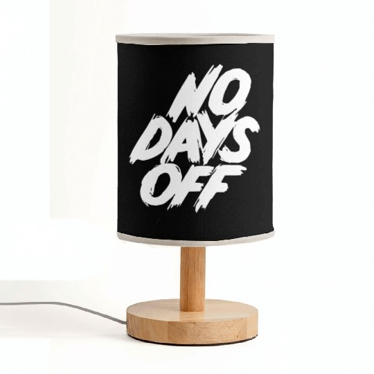 No days off Fabric Lamps