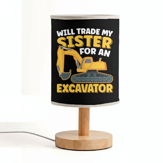 Will Trade Sister For An Excavator Funny Fabric Lamps