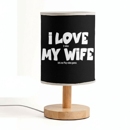 I love my wife Fabric Lamps