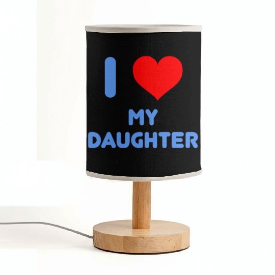 I Love My Daughter Fabric Lamps