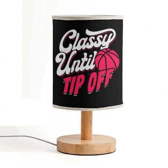 Classy Until Tip Off Basketball Girl Gift Fabric Lamps