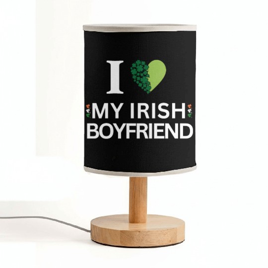i love my irish boyfriend Fabric Lamps