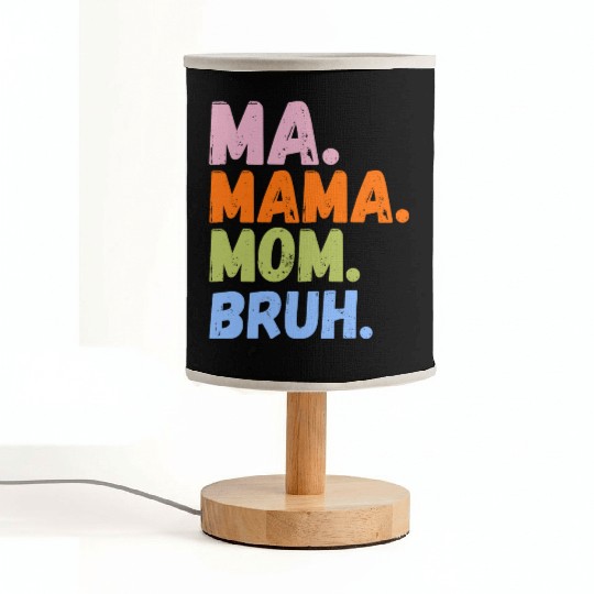 MA MAMA MOM BRUH Fabric Lamps