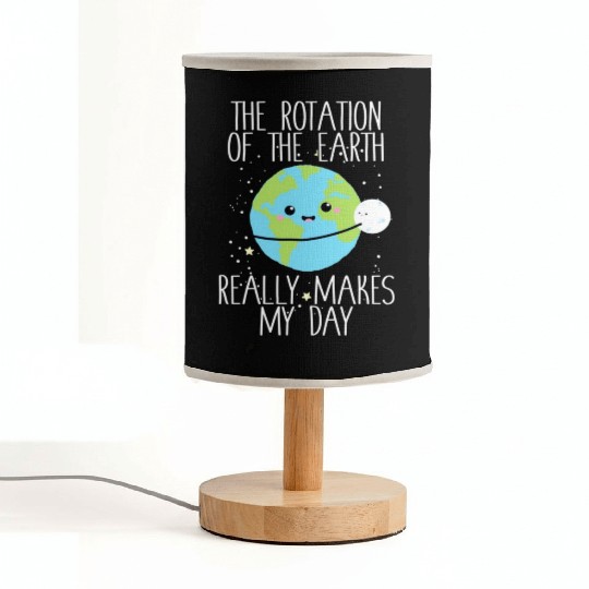 Rotation of the Earth Day Funny Science Teacher Fabric Lamps