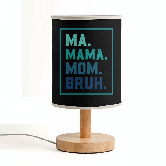 Ma Mama Mom Bruh Mothers/Funny Vintage Mommy/Happy Fabric Lamps