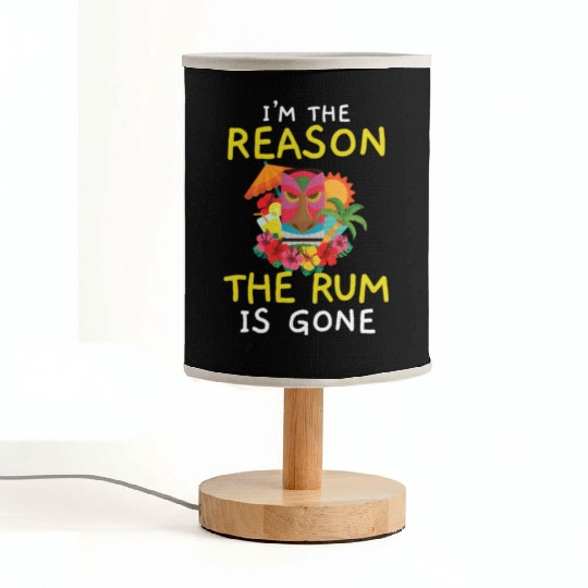 I'm The Reason The Rum Is Gone Luau Party Tiki Bar Fabric Lamps