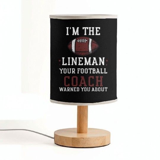 I'm The Lineman Your Football Co... Fabric Lamps