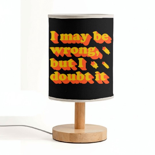 I May Be Wrong Typography Fabric Lamps