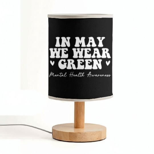 Mental Health Matters We Wear Green Mental Health Fabric Lamps