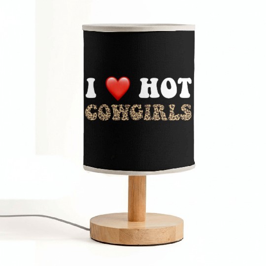 I Love Hot Cowgirls, Animal Print, Rodeo Design Fabric Lamps