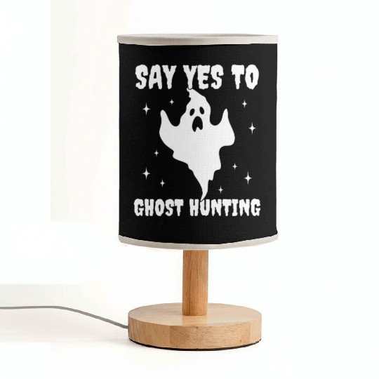 Say Yes To Ghost Hunting Funny Paranormal Fabric Lamps