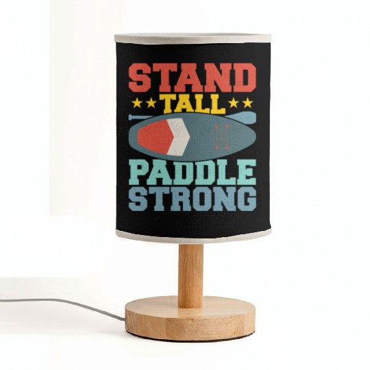 Stand Tall, Paddle Strong. Stand Up Paddle Board Fabric Lamps