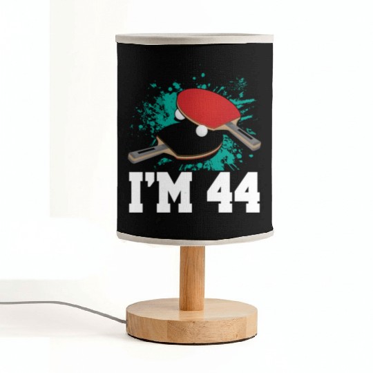 I'm 44 Table Tennis Player Sports Adult 44th Fabric Lamps