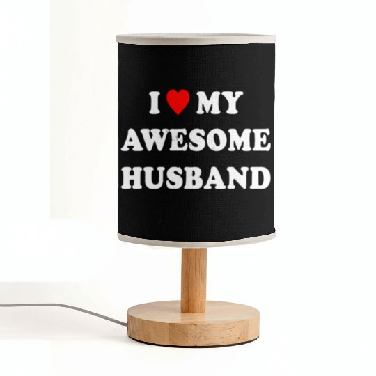 I Love My Awesome Husband Wife Just Married Fabric Lamps
