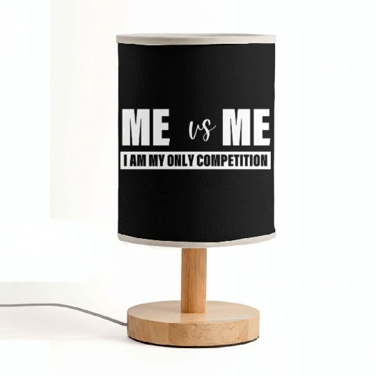 Me Vs Me I am My Only Competition Inspirational Fabric Lamps