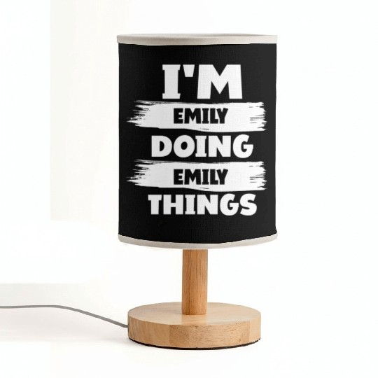 I'M Emily Doing Emily Things First Name Fabric Lamps
