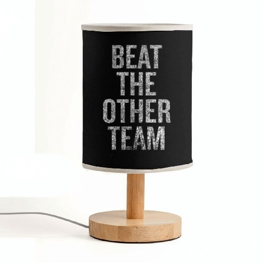Beat The Other Team Sports Team Fabric Lamps