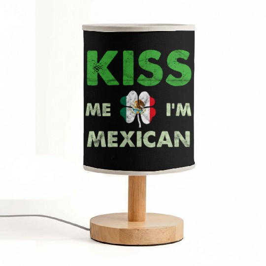St Patric Day Irish - Kiss Me Im Mexican Shamrock Fabric Lamps