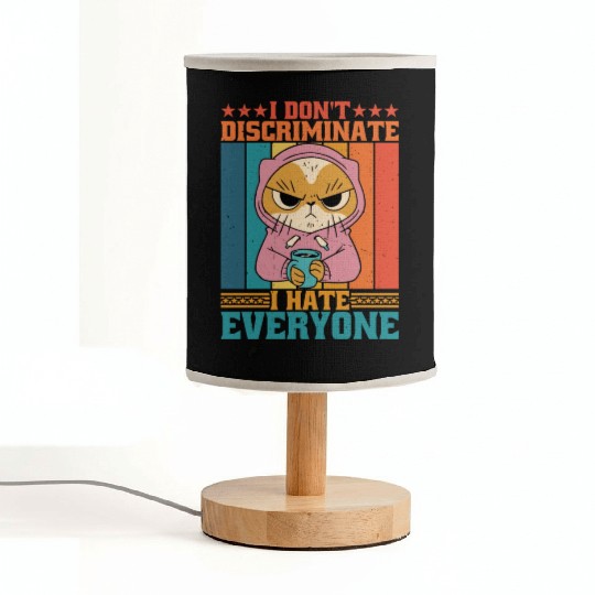 I Don't Discriminate I Hate Everyone 16 Fabric Lamps