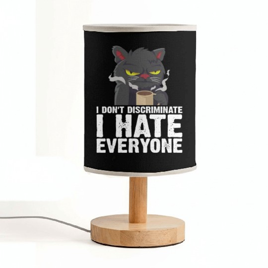 I Don't Discriminate I Hate Everyone 18 Fabric Lamps