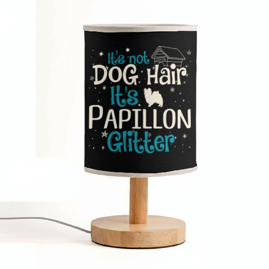 It'S Not Dog Hair It'S Papillon Glitter Fabric Lamps