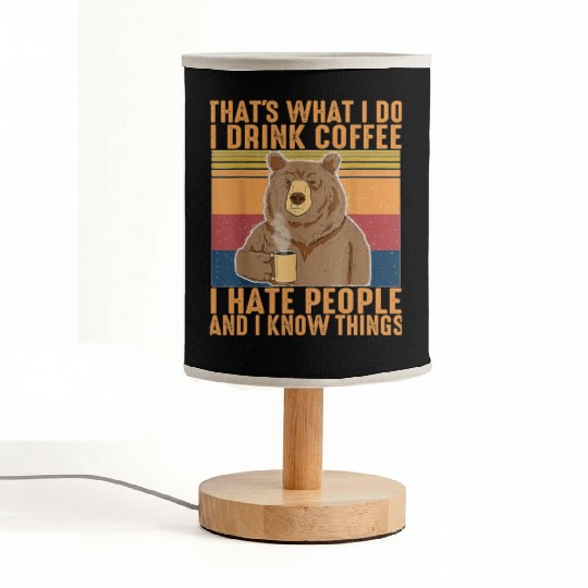 That s What I Do I Drink Coffee I Hate People Fabric Lamps