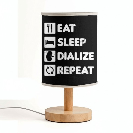 Dialysis Nurse Fabric Lamps Eat Sleep Dialize Repeat Gift