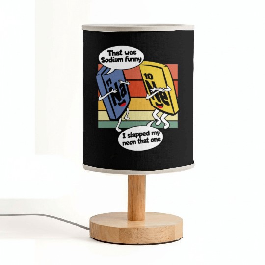 That Was Sodium Funny Geek Chemistry Joke Science Fabric Lamps