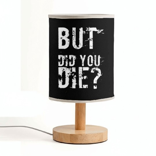 But Did You Die Workout Fitness Gym Fabric Lamps