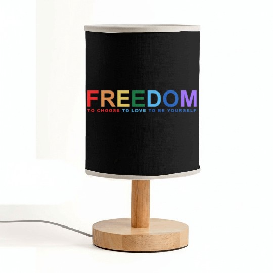 Freedom To Choose To Love To Be Yourself Fabric Lamps