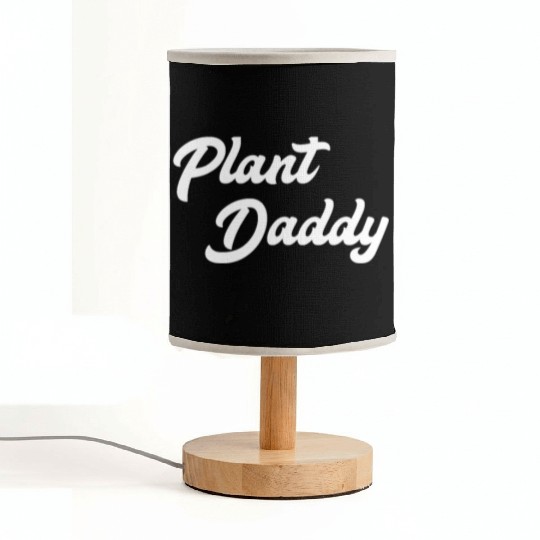 Plant Daddy Funny Gardening for Men Gardener Dad F Fabric Lamps