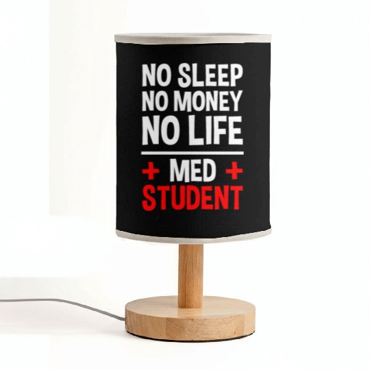 No Sleep No Money No Life Med Student 2 Fabric Lamps