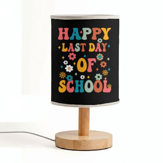 Happy Last Day Of School Teacher Women friend Fabric Lamps