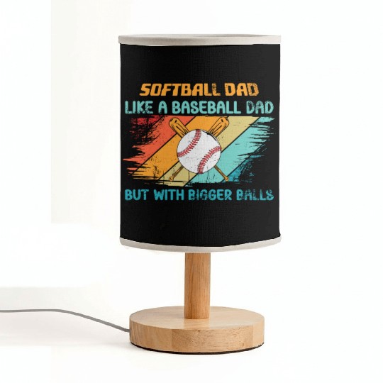 Softball Dad like a baseball Dad but with bigger Fabric Lamps