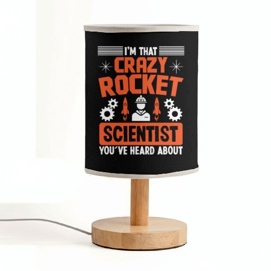Aerospace engineer crazy rocket scientist rocket Fabric Lamps