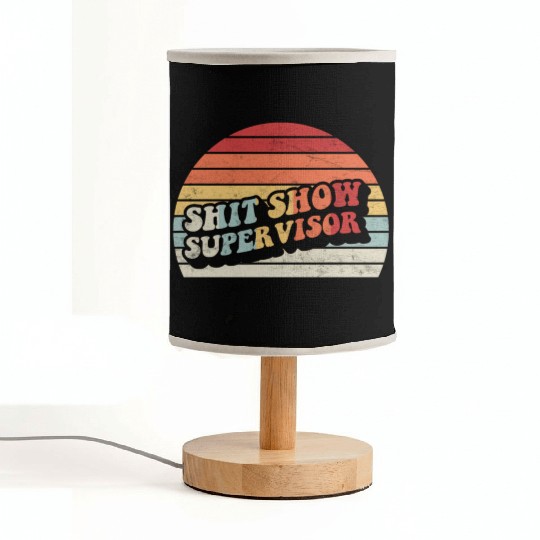 Retro Shit Show Supervisor Hilarious Vintage Fabric Lamps