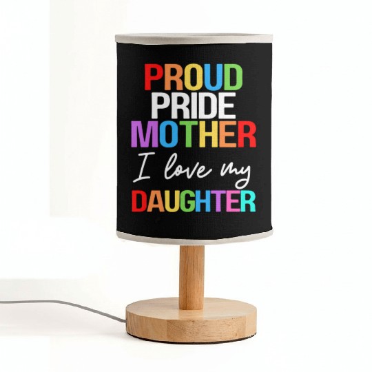 Proud Pride Mother I Love My Daughter Mom Lesbian Fabric Lamps