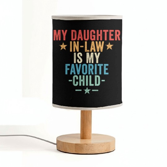 My Daughter In Law Is My Favorite Child Fabric Lamps