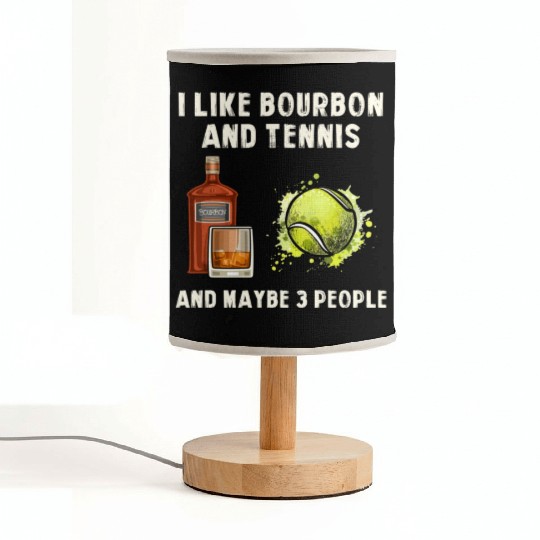 I Like Bourbon And Tennis Funny Humor Sports Fabric Lamps