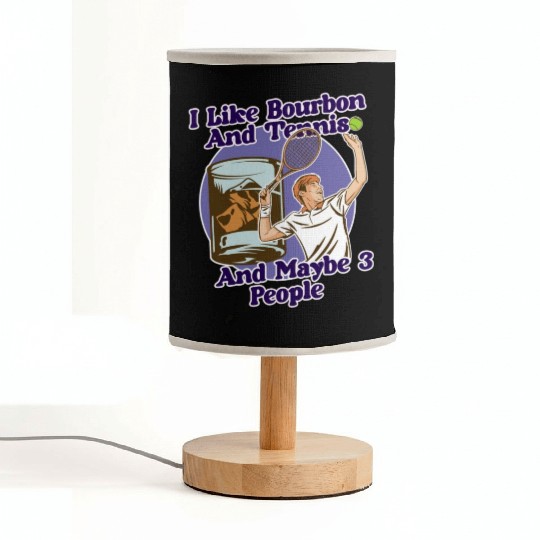 I Like Bourbon And Tennis Funny Humor Sports Fabric Lamps