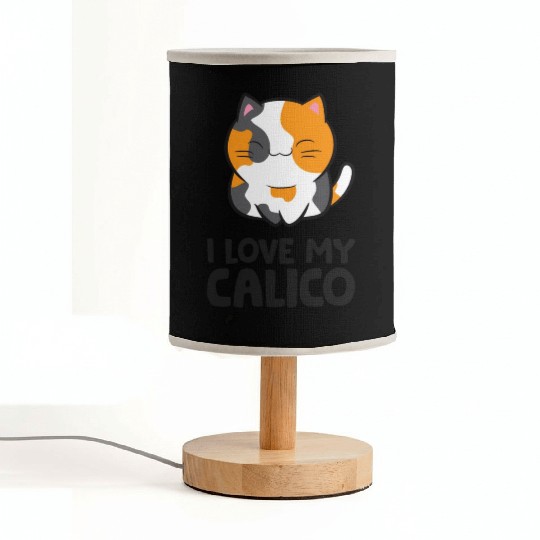 Calico Cat Owner I Love My Calico Fabric Lamps