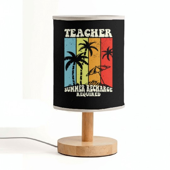 Last Day Of School Teacher Summer Recharge Fabric Lamps