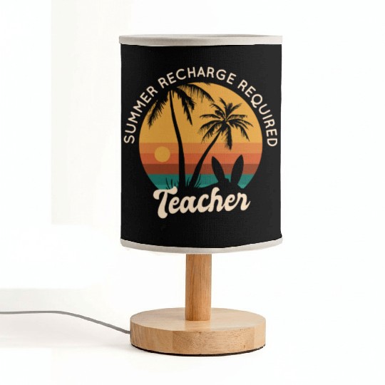 Last Day Of School Teacher Summer Recharge Fabric Lamps