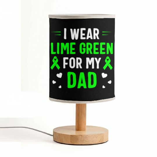 I Wear Lime Green For My Dad Lymphoma Awareness Fabric Lamps